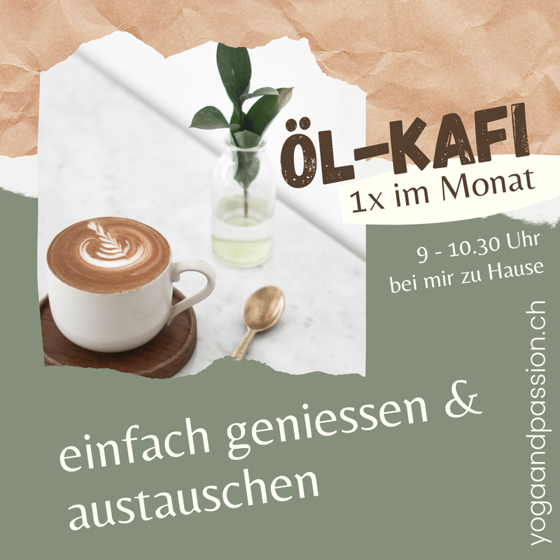 Öl-Kafi 1x im Monat einfach geniessen & austauschen