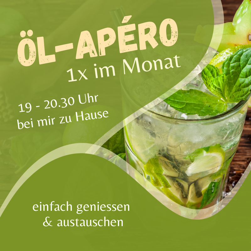 Öl-Apéro - 1x im Monat für alle Kundinnen & Interessentinnen