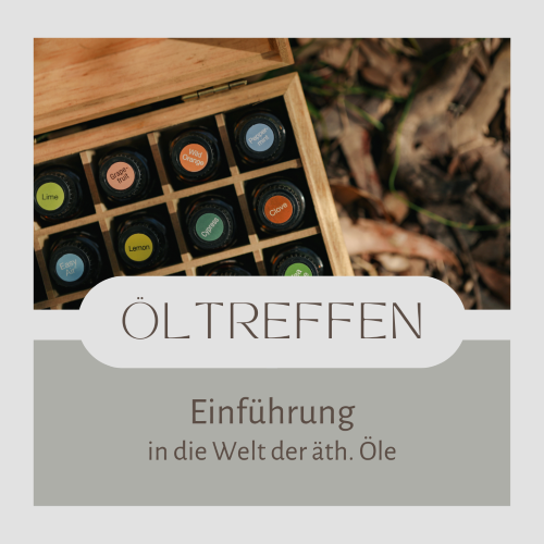 Öltreffen - Einführung in die Welt der ätherischen Öle. 